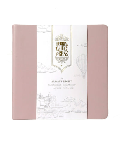 Ferris Wheel Press 'The Always Right' Notebook - Lady Rose